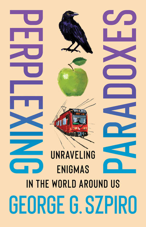 Book cover of Perplexing Paradoxes: Unraveling Enigmas in the World Around Us