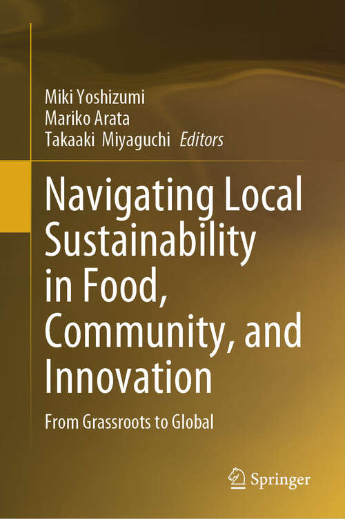 Book cover of Navigating Local Sustainability in Food, Community, and Innovation: From Grassroots to Global