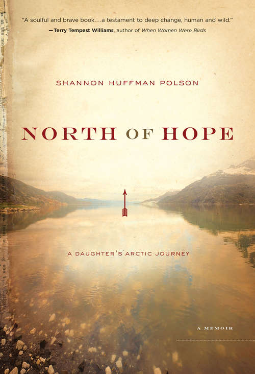 Book cover of North of Hope: A Daughter's Arctic Journey