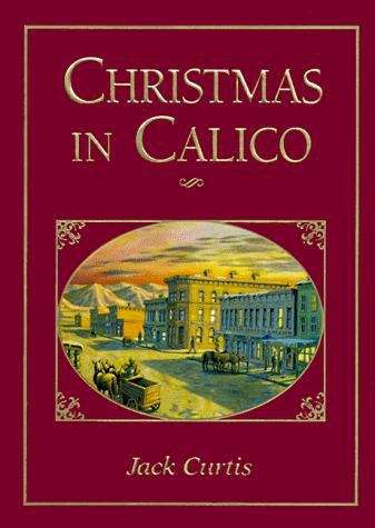 Book cover of Christmas in Calico: An American Fable