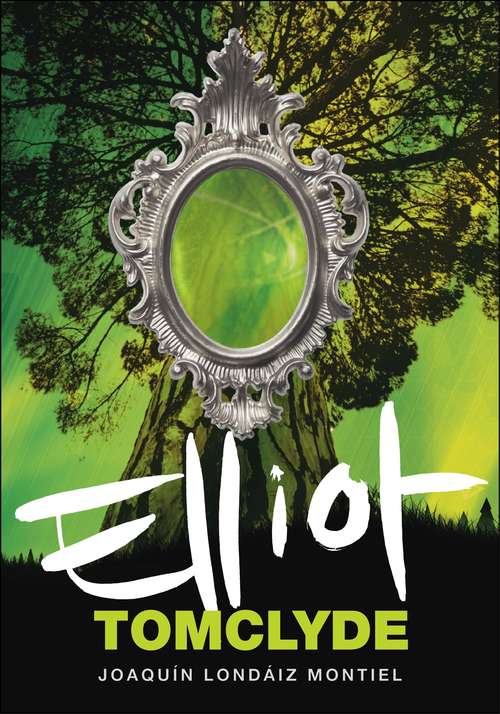 Book cover of Elliot Tomclyde (Elliot Tomclyde: Volumen 1)