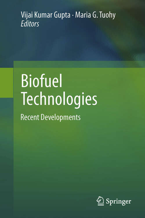 Biofuel Technologies: Recent Developments (Biofuel and Biorefinery Technologies #3)