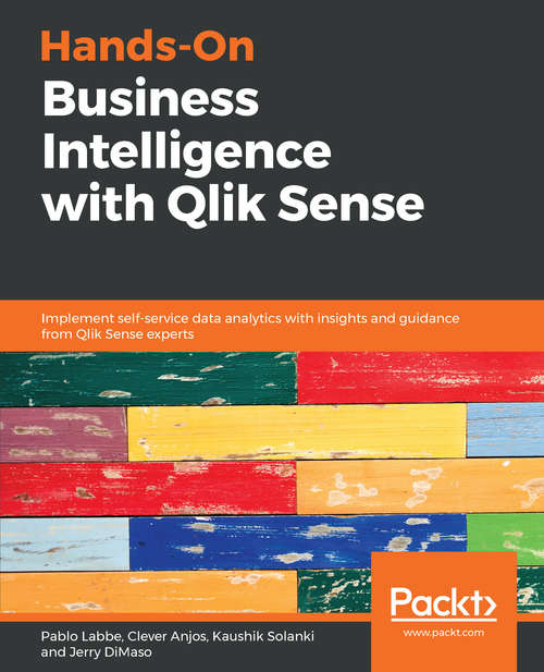 Book cover of Hands-On Business Intelligence with Qlik Sense: Implement self-service data analytics with insights and guidance from Qlik Sense experts