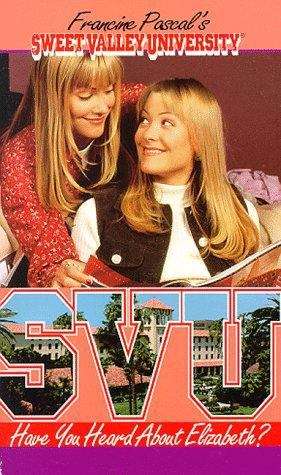 Book cover of Have You Heard about Elizabeth? (Sweet Valley University #36)