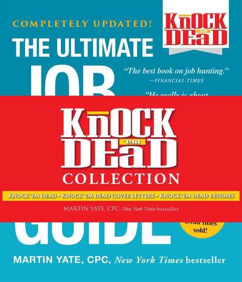 Book cover of Knock 'em Dead Collection: Knock 'em Dead; Knock 'em Dead Cover Letters; Knock 'em Dead Resumes (Knock 'em Dead)