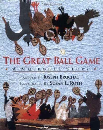 Book cover of The Great Ball Game: A Muskogee Story (Into Reading, Read Aloud Module 10 #3)