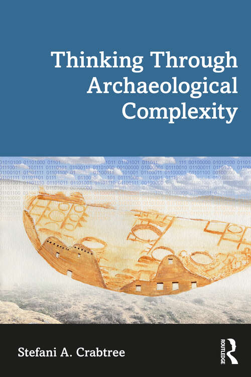Book cover of Thinking through Archaeological Complexity (1)