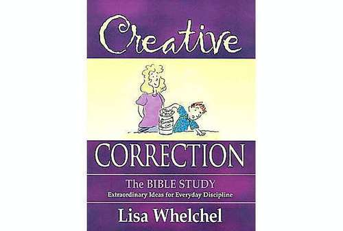 Book cover of Creative Correction: Extraordinary Ideas for Everyday Discipline
