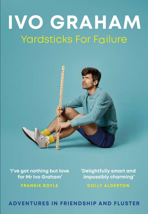 Book cover of Yardsticks For Failure: Adventures in Friendship and Fluster