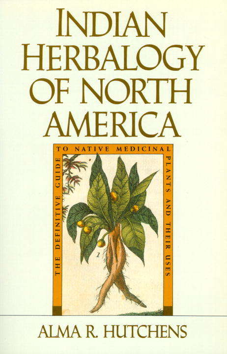Book cover of Indian Herbalogy of North America