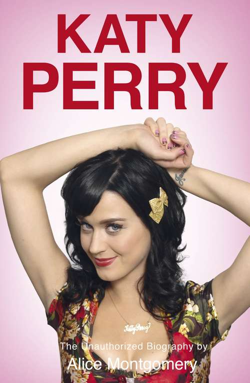 Book cover of Katy Perry: The Unofficial Biography