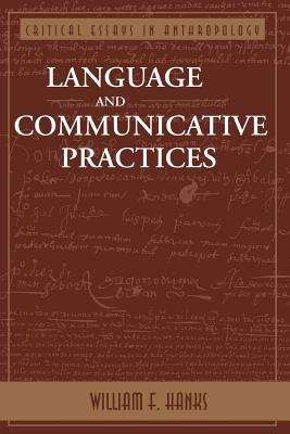 Book cover of Language & Communicative Practices (Critical Essays in Anthropology)