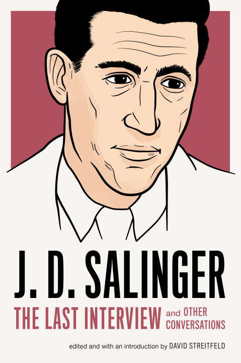 J. D. Salinger: And Other Conversations