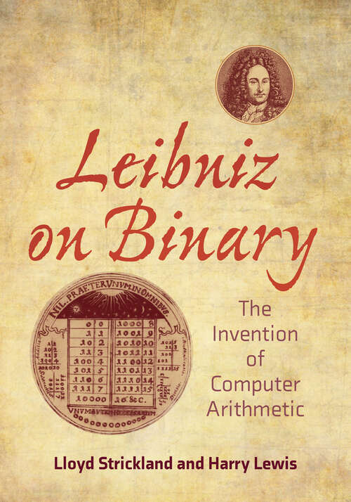 Book cover of Leibniz on Binary: The Invention of Computer Arithmetic