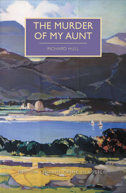 Book cover of The Murder of my Aunt (British Library Crime Classics #0)