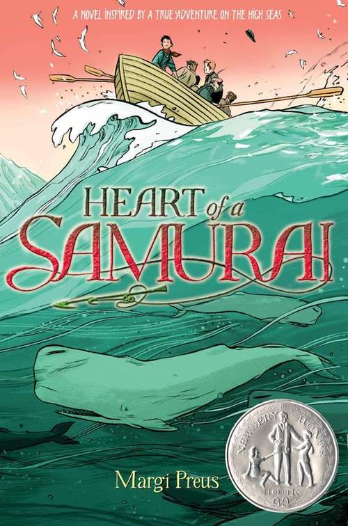 Book cover of Heart of a Samurai: Based on the True Story of Nakahama Manjiro