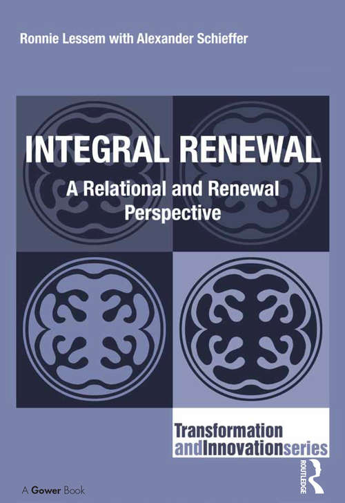 Integral Renewal: A Relational and Renewal Perspective (Transformation and Innovation)