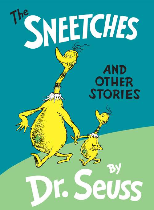 Book cover of The Sneetches and Other Stories (Classic Seuss)