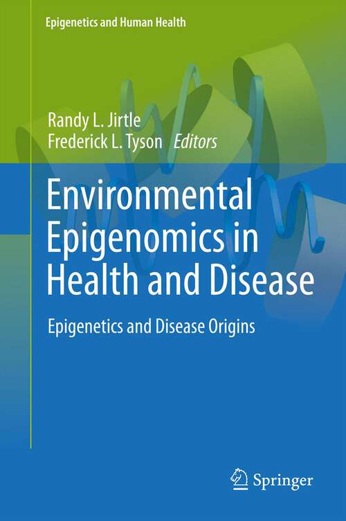 Book cover of Environmental Epigenomics in Health and Disease: Epigenetics and Disease Origins