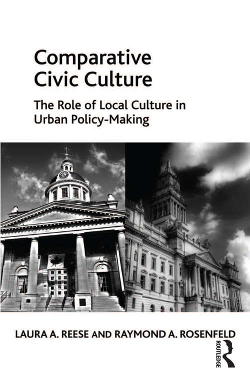 Comparative Civic Culture: The Role of Local Culture in Urban Policy-Making