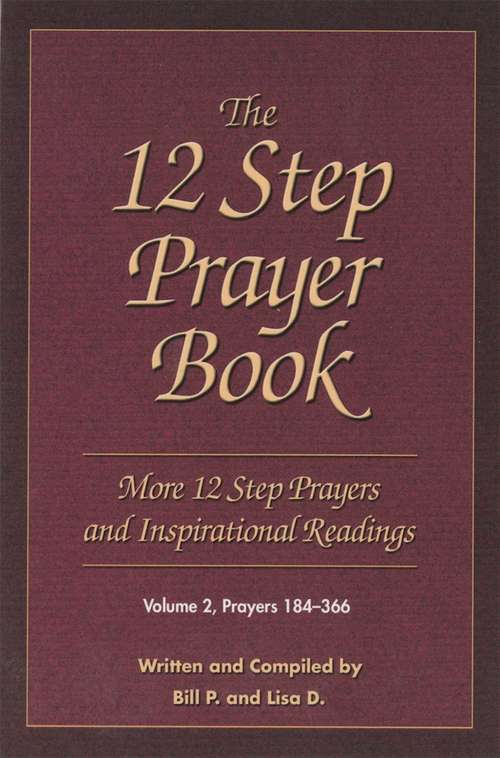 Book cover of The 12 Step Prayer Book: More Twelve Step Prayers and Inspirational  Readings Prayers 184-366