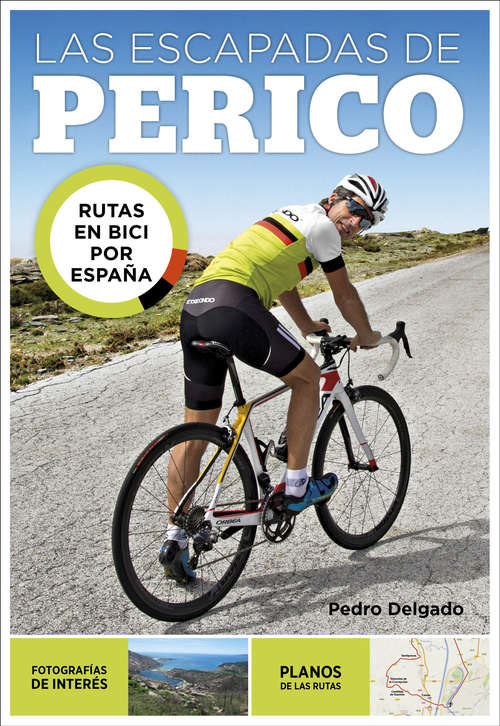 Book cover of Las escapadas de Perico: Rutas en bici por España