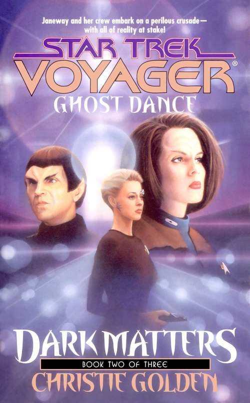 Ghost Dance: Dark Matters (Star Trek  #2)