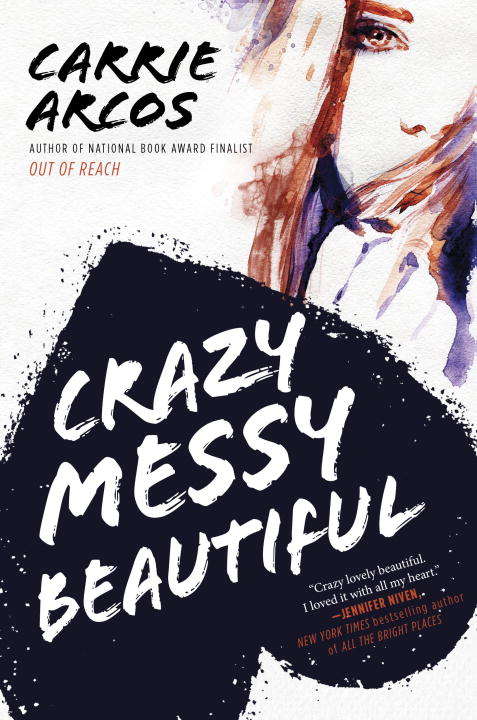 Book cover of Crazy Messy Beautiful