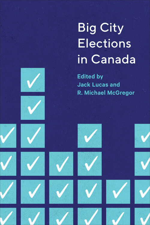 Book cover of Big City Elections in Canada
