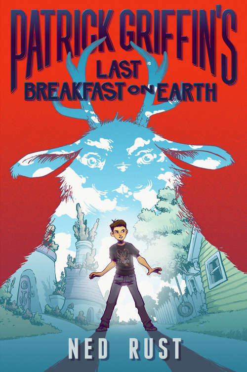 Book cover of Patrick Griffin's Last Breakfast on Earth