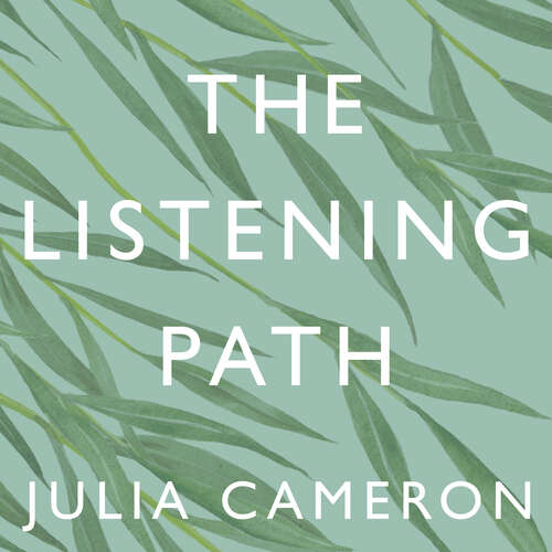 Book cover of The Listening Path: The Creative Art of Attention - A Six Week Artist's Way Programme
