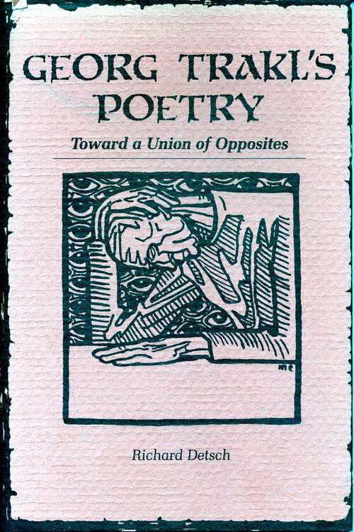 Book cover of Georg Trakl's Poetry: Toward a Union of Opposites