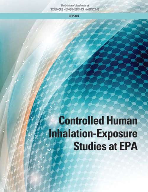 Book cover of Controlled Human Inhalation-Exposure Studies at EPA