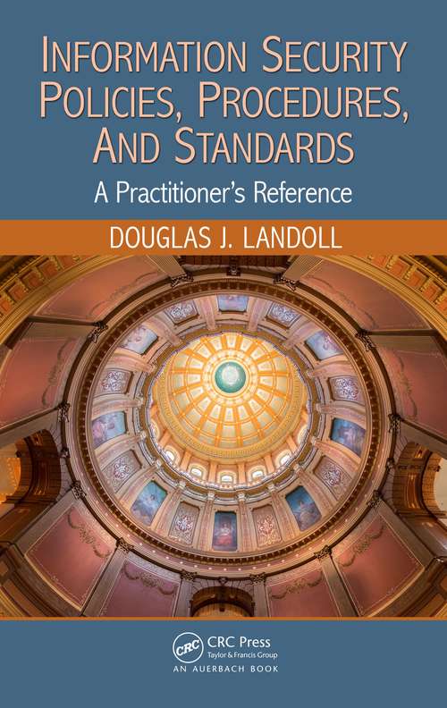 Book cover of Information Security Policies, Procedures, and Standards: A Practitioner's Reference