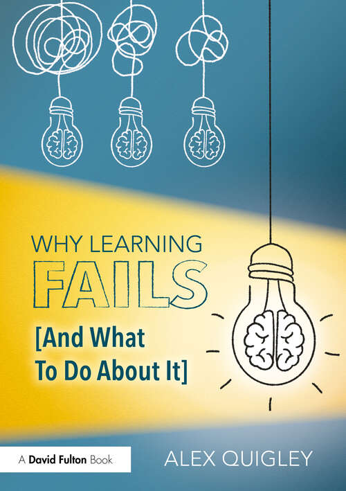 Book cover of Why Learning Fails (And What To Do About It)
