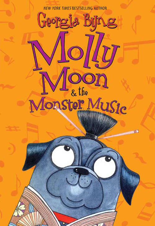 Book cover of Molly Moon & the Monster Music