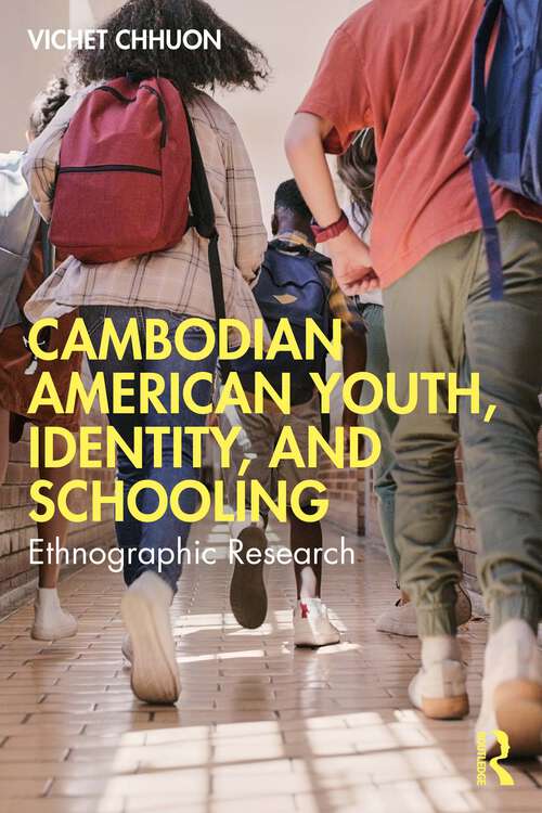 Book cover of Cambodian American Youth, Identity, and Schooling: Ethnographic Research (1)