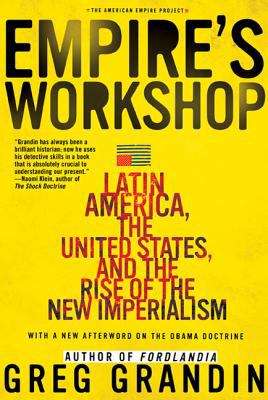 Book cover of Empire's Workshop: Latin America, the United States, and the Rise of the New Imperialism