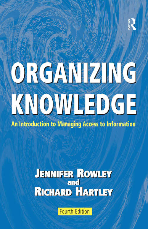Book cover of Organizing Knowledge: An Introduction to Managing Access to Information
