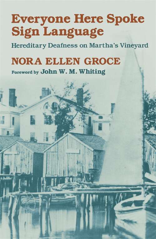 Book cover of Everyone Here Spoke Sign Language: Hereditary Deafness on Martha's Vineyard