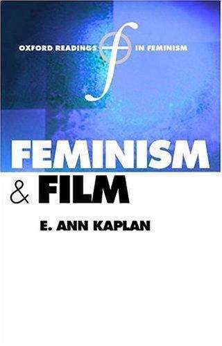 Feminism and Film (Oxford Readings in Feminism Series)