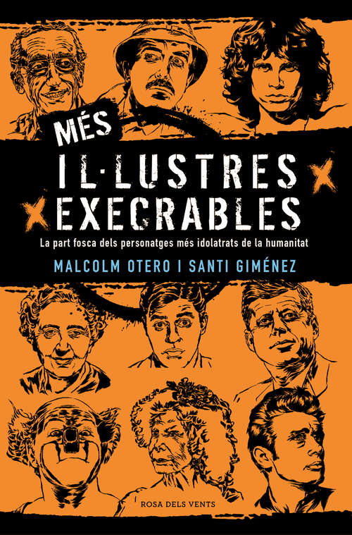 Book cover of Més il·lustres execrables: La part fosca dels personatges més idolatrats de la humanitat