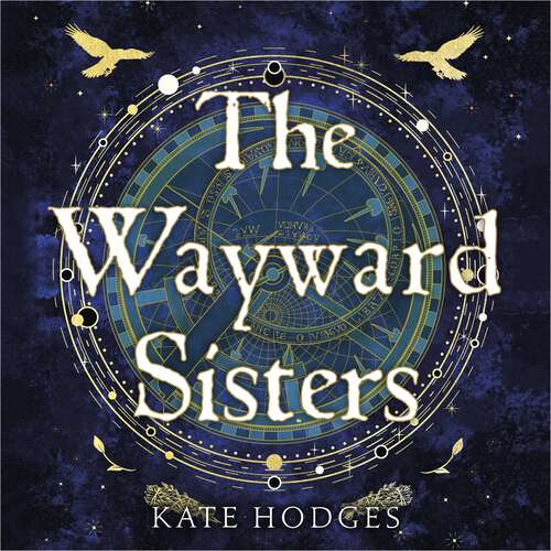 Book cover of The Wayward Sisters: Macbeth's three witches resurface in 1780s Scotland in this gripping novel of obsession and betrayal