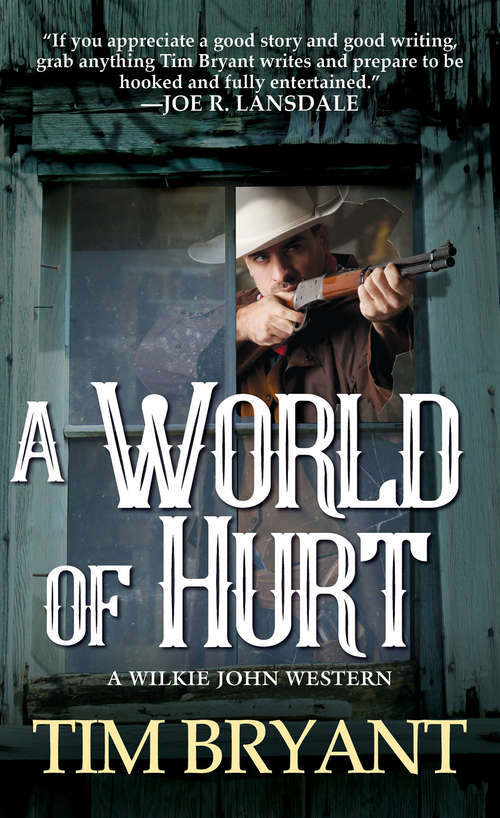 Book cover of A World of Hurt (A Wilkie John Western #1)
