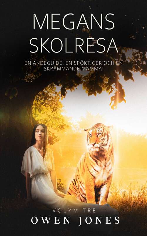 Book cover of Megans skolresa: En andeguide, en spöktiger och en skrämmande mamma! (Megan-serien #3)