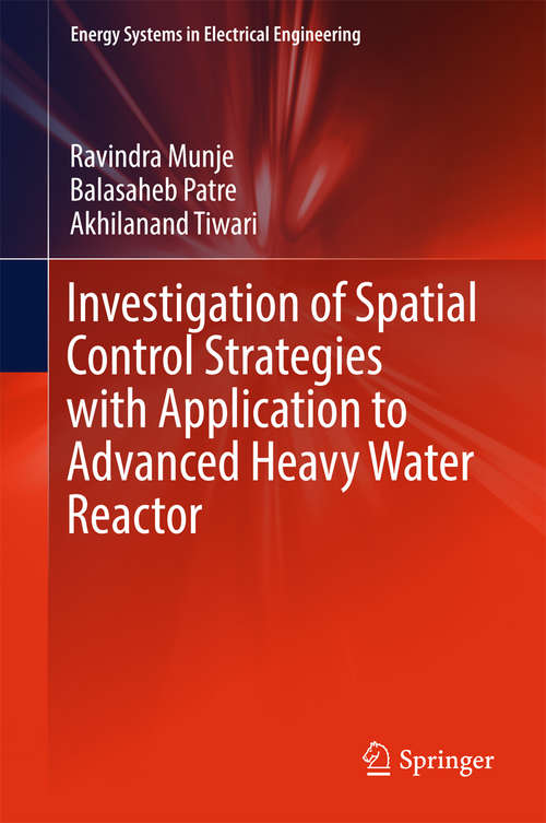 Book cover of Investigation of Spatial Control Strategies with Application to Advanced Heavy Water Reactor
