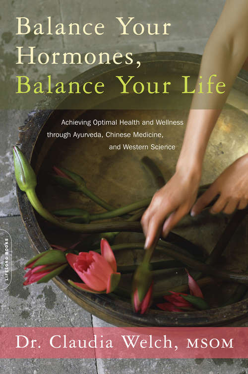 Book cover of Balance Your Hormones, Balance Your Life