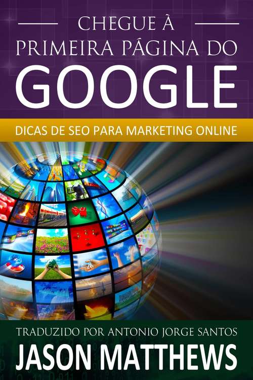 Chegue à primeira página do Google: Dicas de SEO para marketing online
