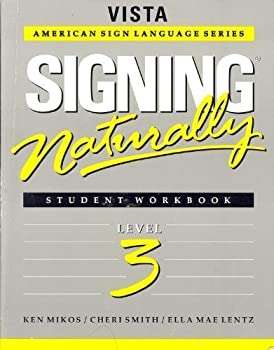 Signing Naturally: Level 3 (Vista American Sign Language)