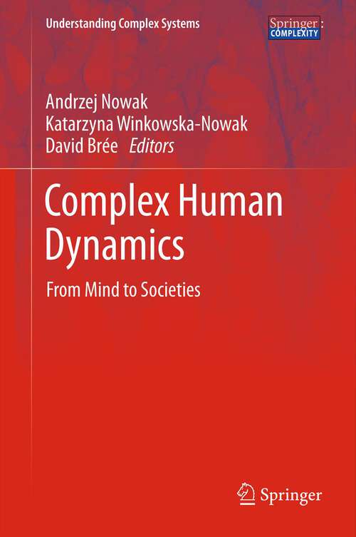 Book cover of Complex Human Dynamics: From Mind to Societies (Understanding Complex Systems)
